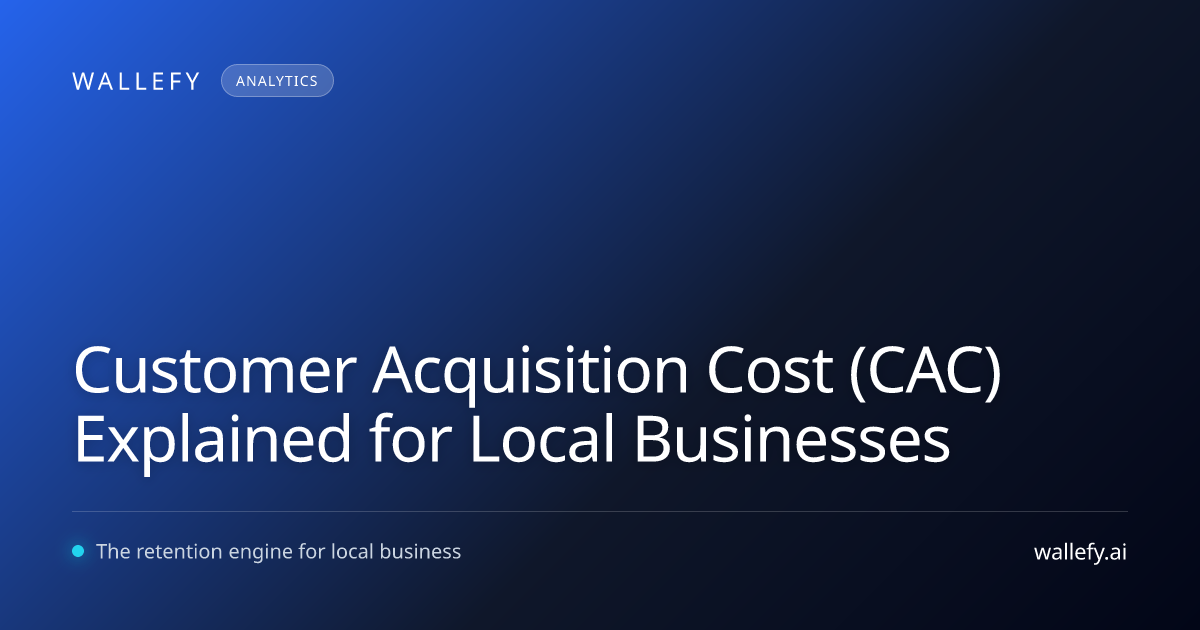 Customer Acquisition Cost (CAC) Explained for Local Businesses