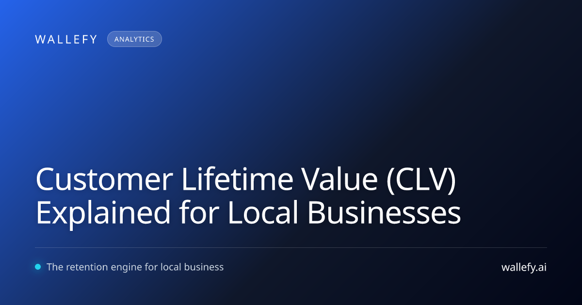 Customer Lifetime Value (CLV) Explained for Local Businesses