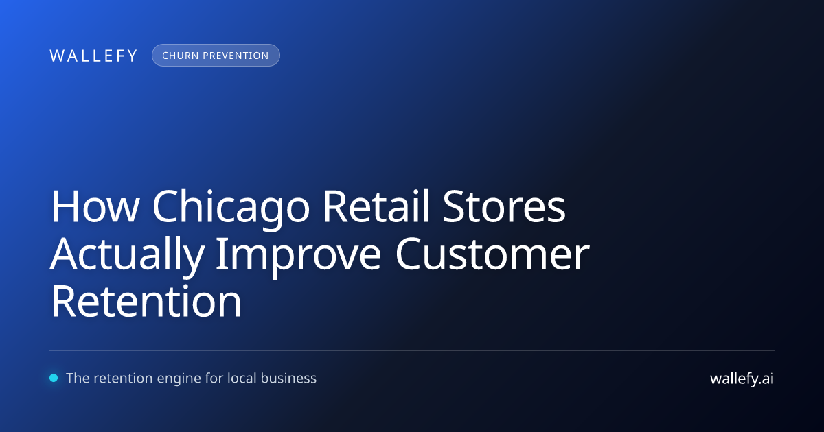 How Chicago Retail Stores Actually Improve Customer Retention