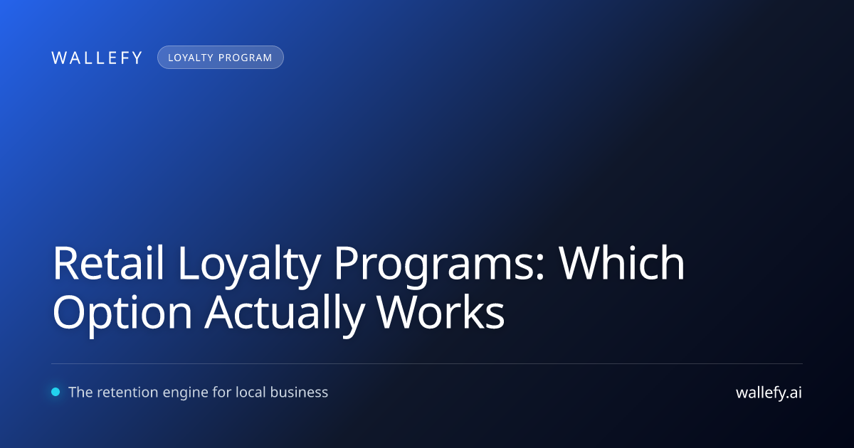Retail Loyalty Programs: Which Option Actually Works