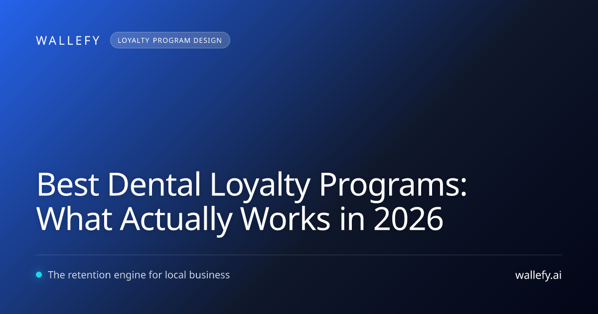 Best Dental Loyalty Programs: What Actually Works in 2026