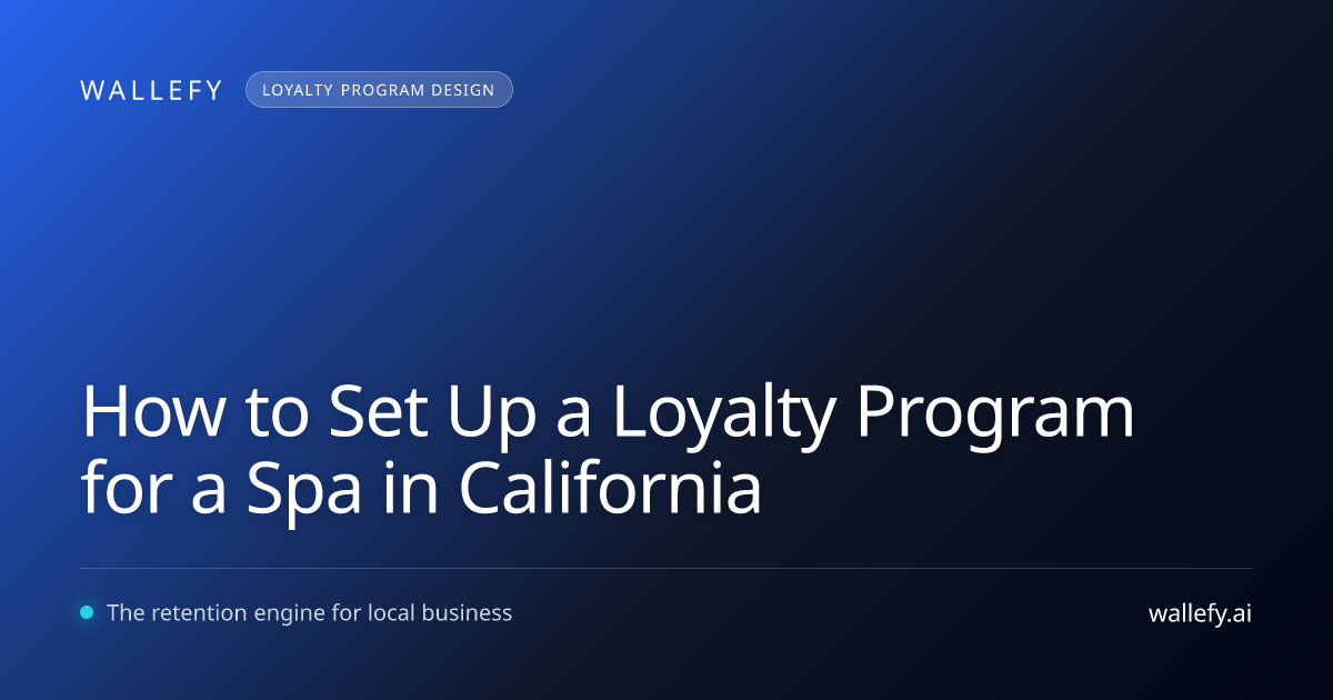 How to Set Up a Loyalty Program for a Spa in California