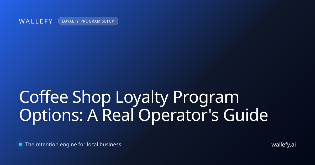 Coffee Shop Loyalty Program Options: A Real Operator's Guide