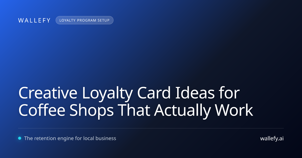 Creative Loyalty Card Ideas for Coffee Shops That Actually Work