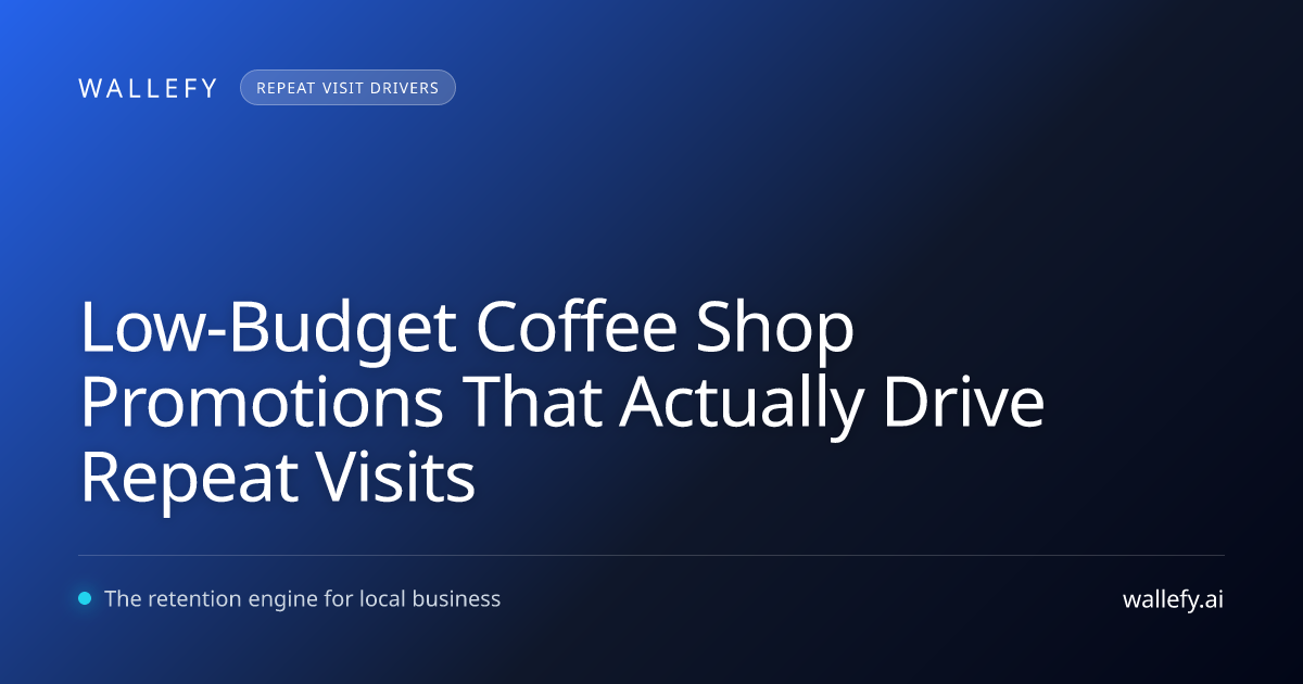 Low-Budget Coffee Shop Promotions That Actually Drive Repeat Visits