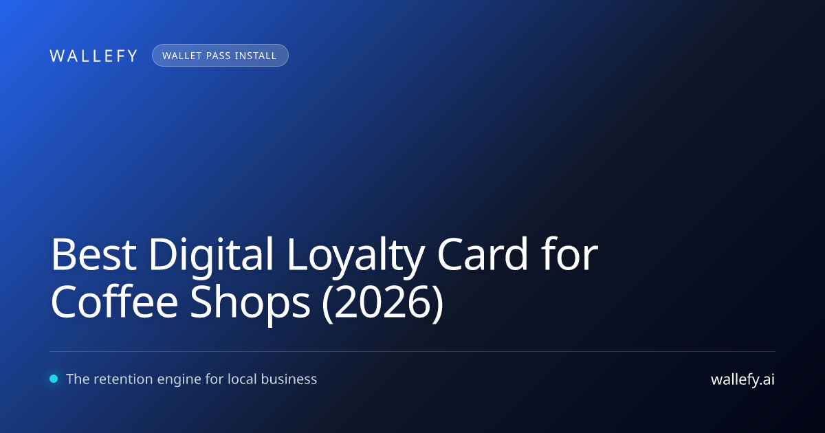 Best Digital Loyalty Card for Coffee Shops (2026)
